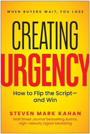Creating Urgency By Kahan, Steven Mark