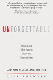 Unforgettable : Becoming The Person Ever