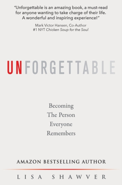 Unforgettable : Becoming The Person Ever