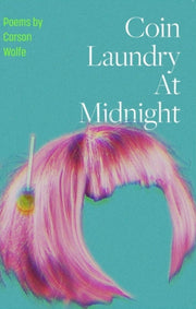 Coin Laundry At Midnight By Wolfe, Carson