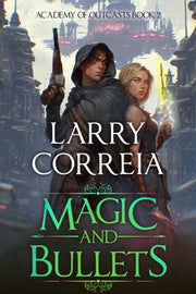 Magic & Bullets Book 2 By Correia, Larry