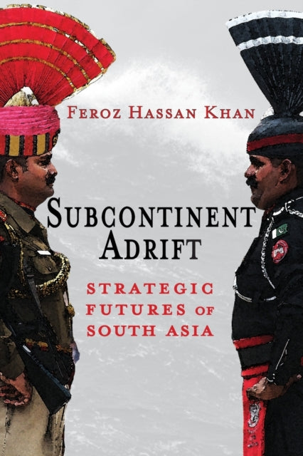 Subcontinent Adrift: Strategic Futures O