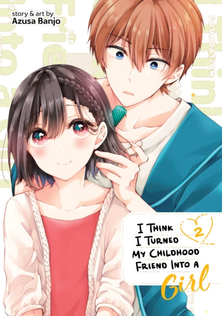 I Think I Turned My Childhood Friend Int