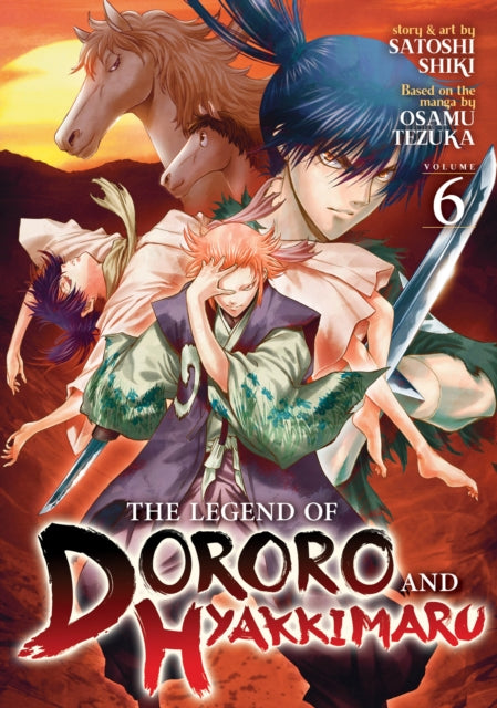 Legend Of Dororo & Hyakkimaru Vol 6