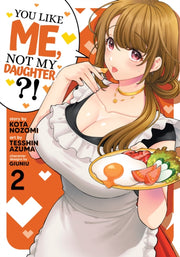 You Like Me Not My Daughter Vol 2 Manga By Nozomi, Kota