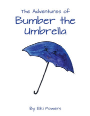 The Adventures Of Bumber The Umbrella