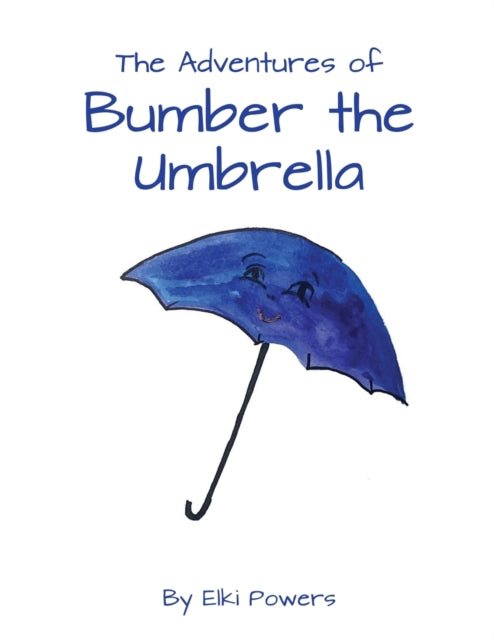 The Adventures Of Bumber The Umbrella
