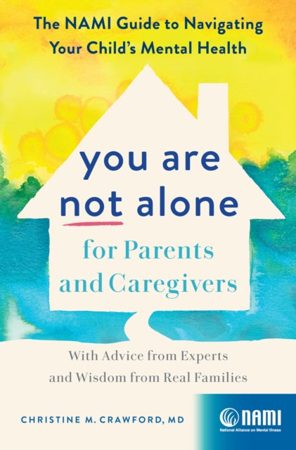 You Are Not Alone For Parents & Caregive