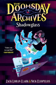 Doomsday Archives Shadowglass By Clark, Zack Loran