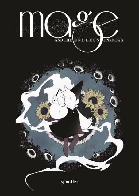 Mage & The Endless Unknown By Miller, Sj