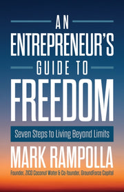 Entrepreneurs Guide To Freedom An