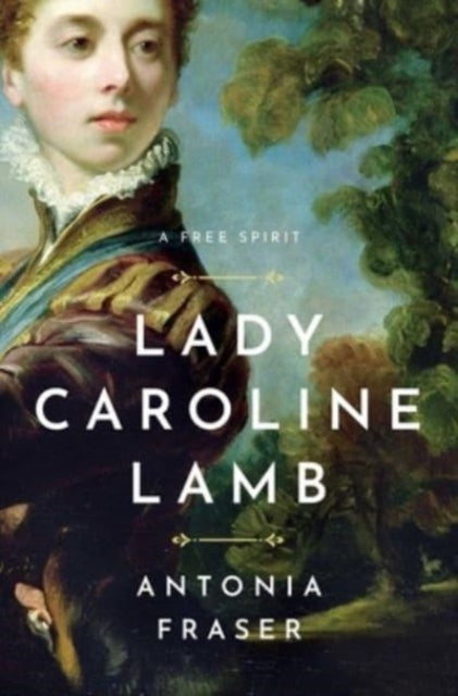 Lady Caroline Lamb By Fraser, Antonia