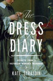 Dress Diary By Strasdin, Kate