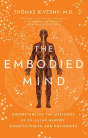 Embodied Mind By Verny, Thomas R.
