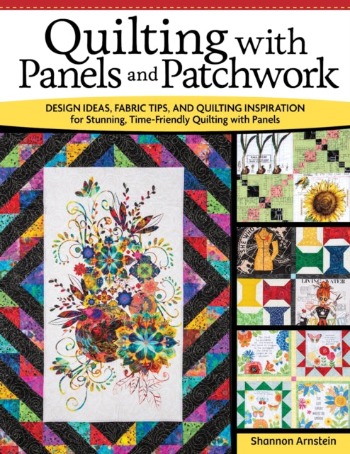 Quilting With Panels & Patchwork