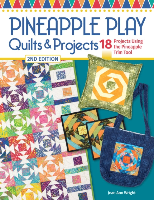 Pineapple Play Quilts & Projects
