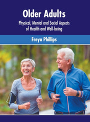 Older Adults: Physical, Mental And Socia