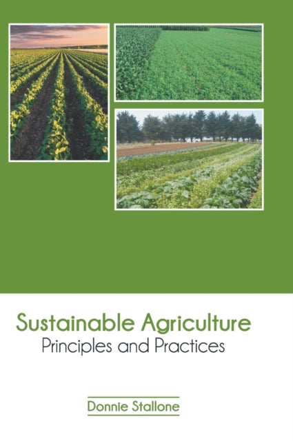 Sustainable Agriculture: Principles And
