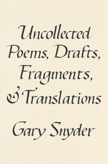 Uncollected Poems Drafts Fragments/trans