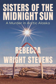 Sisters Of The Midnight Sun By Stevens, Rebecca Wri