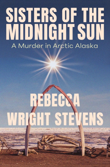 Sisters Of The Midnight Sun By Stevens, Rebecca Wri