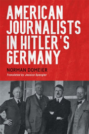 American Journalists In Hitlers Germany
