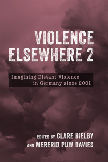 Violence Elsewhere 2: Imagining Distant