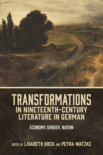 Transformations In Nineteenth Century Li By Watzke, Petra