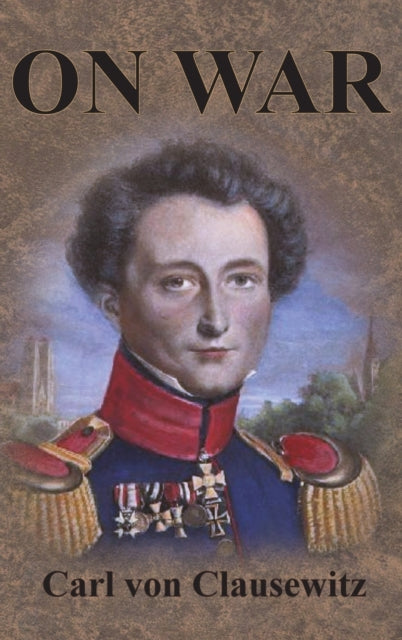 On War: Complete First Four Unabridged B By Clausewitz, Carl Von