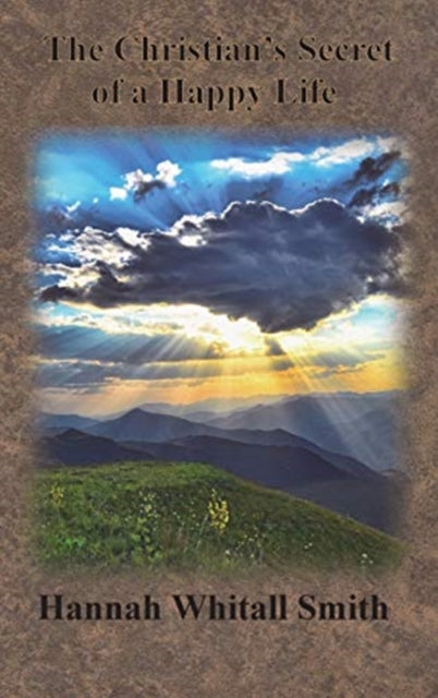 The Christian's Secret Of A Happy Life