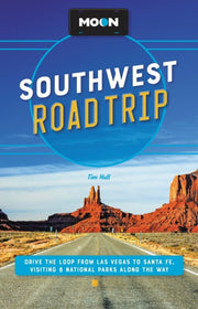 Moon Southwest Road Trip Third Edition