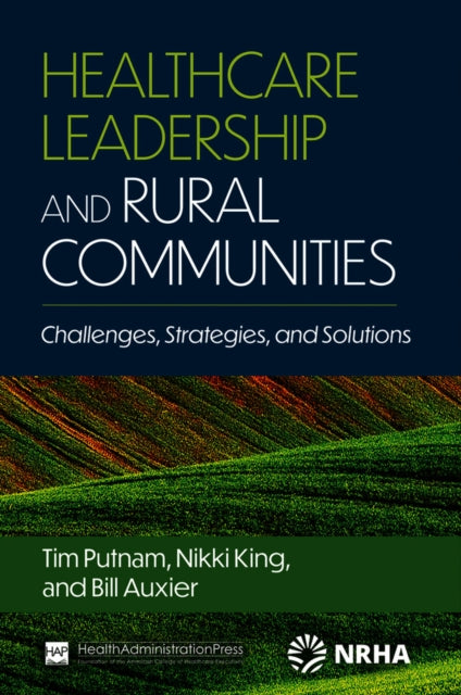Healthcare Leadership And Rural Communit By Author Stated, No