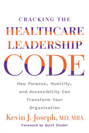 Cracking The Healthcare Leadership Code: