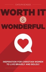 Worth It And Wonderful