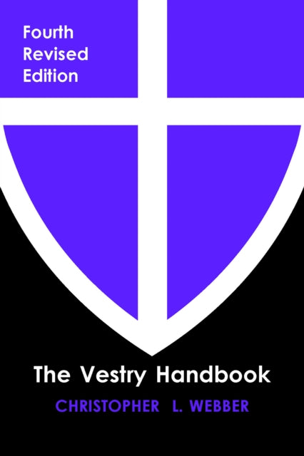 Vestry Handbook Fourth Edition By Christopher L. Webber
