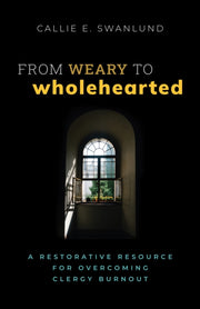 From Weary To Wholehearted