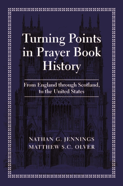 Turning Points In Prayer Book History By Jennings, Nathan