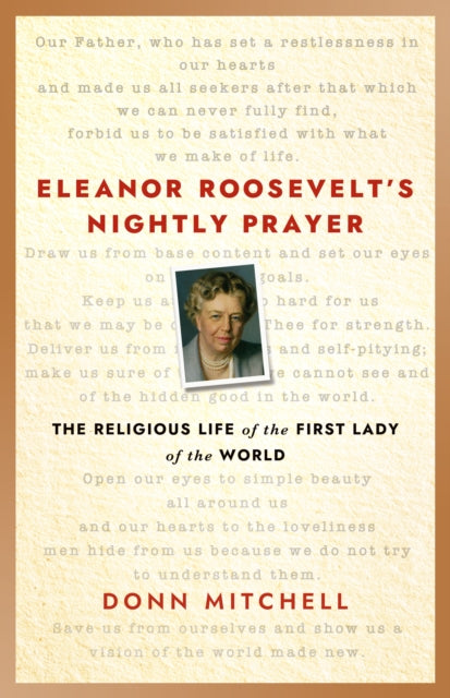 Eleanor Roosevelts Nightly Prayer