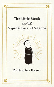 Little Monk & The Significance Of Silen By Heyes, Zacharias