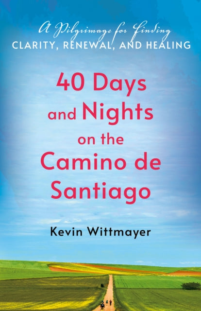 40 Days & Nights On The Camino De Santia