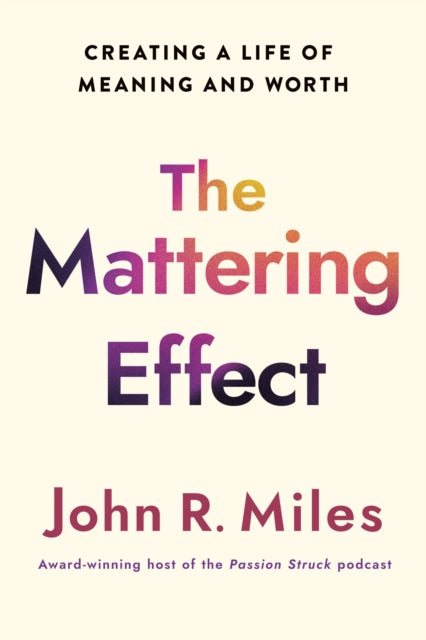 Mattering Effect By Miles, John