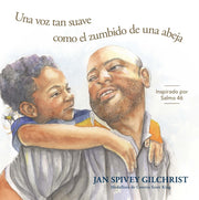Una Voz Tan Suave Como El Zumbido De Un By Jan Spivey Gilchrist