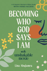 Becoming Who God Says I Am By Lina Abujamra