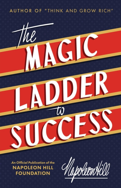 Magic Ladder To Success By Hill, Napoleon