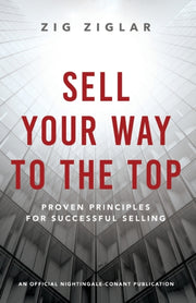 Sell Your Way To The Top By Ziglar, Zig