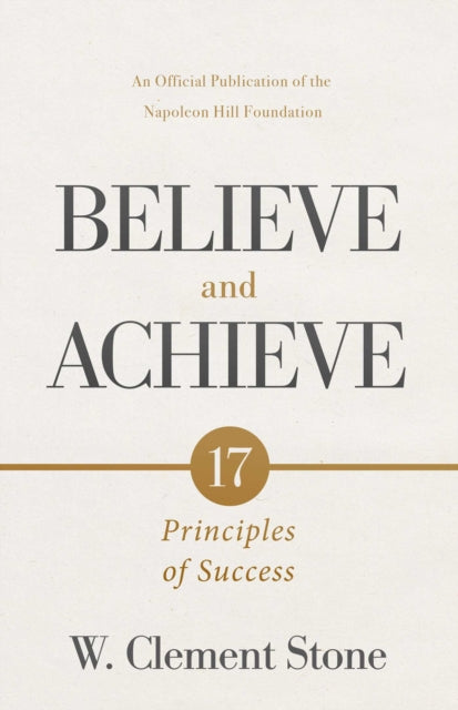 Believe & Achieve By Stone, W Clement