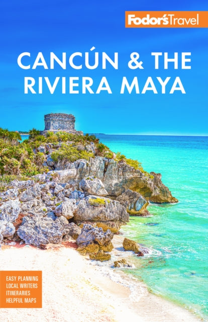 Fodors Cancun And The Riviera Maya