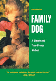 Family Dog: A Simple And Time-proven Met By Wolters, Richard A.