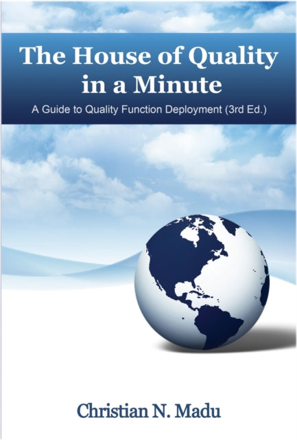 The House Of Quality In A Minute: A Guid