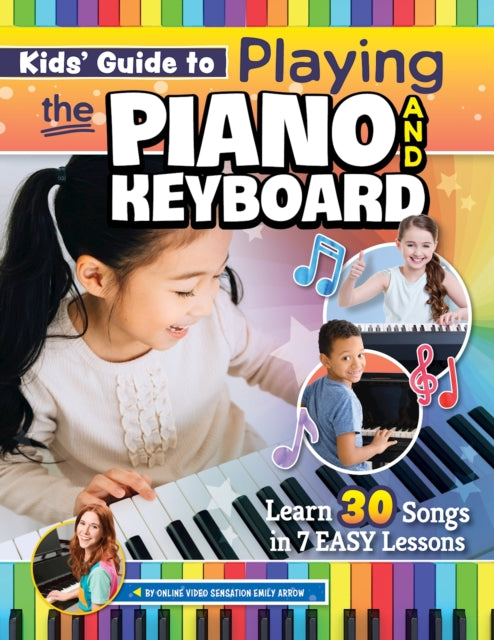 Kids Guide To Playing The Piano/keyboard By Arrow, Emily